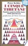 I cinque tibetani. L'antico segreto della fonte della giovinezza