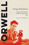 Trilogia della libertÃ : Omaggio alla Catalogna-La fattoria degli animali-1984 (brossura)