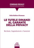 Le tutele dinanzi al Garante della privacy. Reclami, segnalazioni e sanzioni