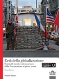 L' etÃ  della globalizzazione. Storia del mondo contemporaneo dalla Restaurazione ai giorni nostri