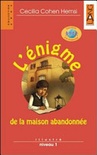 L'Ã©nigme de la maison abandonnÃ©e