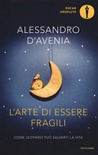 L' arte di essere fragili. Come Leopardi puÃ² salvarti la vita 