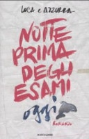 Notte prima degli esami oggi 