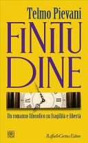Finitudine. Un romanzo filosofico su fragilitÃ  e libertÃ 