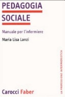 Pedagogia sociale. Manuale per l'infermiere