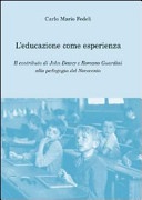 L' educazione come esperienza. Il contributo di John Dewey e Romano Guardini alla pedagogia del Novecento