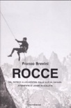Rocce. Dal Borneo alle Lofoten, dalle Alpi al Sahara. Avventure di uomini in scalata