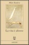 La vita Ã¨ altrove