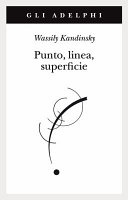 Punto, linea, superficie. Contributo all'analisi degli elementi pittorici 