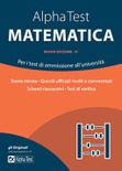 Alpha Test matematica. Per i test di ammissione all'universitÃ 