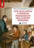 Vita scolastica e pratiche pedagogiche nell'Europa moderna