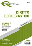 Diritto ecclesiastico. Manuale di base per la preparazione alla prova orale dell'esame di avvocato