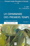 La grammaire des premiers temps 1