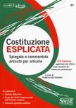 Costituzione esplicata. Spiegata e commentata articolo per articolo
