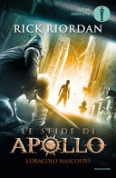 L' oracolo nascosto. Le sfide di Apollo vol.1