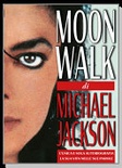 Moonwalk. L'unica e sola autobiografia, la sua vita nelle sue parole