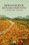 Rinascimento. L'alba del mondo