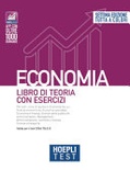 Hoepli test. Economia. Libro di teoria con esercizi