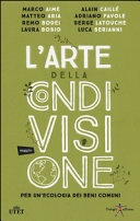 L' arte della condivisione. Per un'ecologia dei beni comuni. Con e-book
