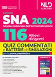 Concorso 116 allievi dirigenti SNA (Scuola Nazionale dell'Amministrazione) 2024. Quiz commentati e batterie di simulazioni per la prova preselettiva. Nuova ediz
