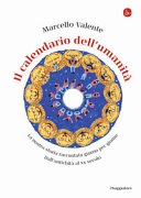 Il calendario dell'umanità. La nostra storia raccontata giorno per giorno. Dall'antichità al XX secolo