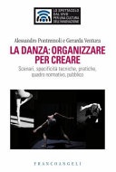 LA DANZA: ORGANIZZARE PER CREARE
