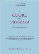 Il cuore della saggezza. Esercizi di meditazione