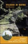 Villaggi di pietra. Viaggio nell'entroterra della riviera dei Fiori