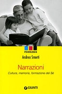 Narrazioni. Cultura, memorie, formazione del sÃ©