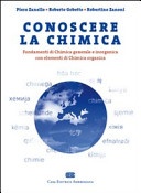 Conoscere la chimica. Fondamenti di chimica generale e inorganica con elementi di chimica organica
