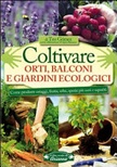 coltivare orti, balconi e giardini