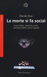 La morte si fa social. ImmortalitÃ , memoria e lutto nell'epoca della cultura digitale