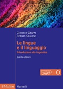 Le lingue e il linguaggio. Introduzione alla linguistica. Nuova ediz.