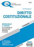 Diritto costituzionale. Manuale di base per la preparazione alla prova orale dell'esame di avvocato