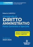 Compendio di diritto amministrativo. Parte generale e speciale. Nuova ediz.
