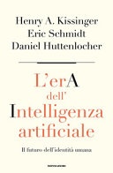 L' era dell'intelligenza artificiale. Il futuro dell'identitÃ  umana 
